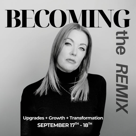 BECOMING: the REMIX Masterclass