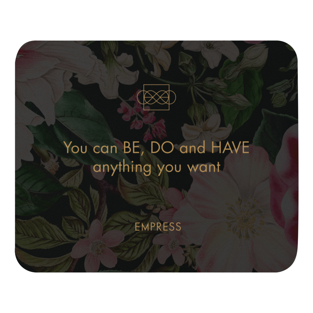 Be, Do, Have Mouse pad
