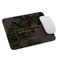 Be, Do, Have Mouse pad