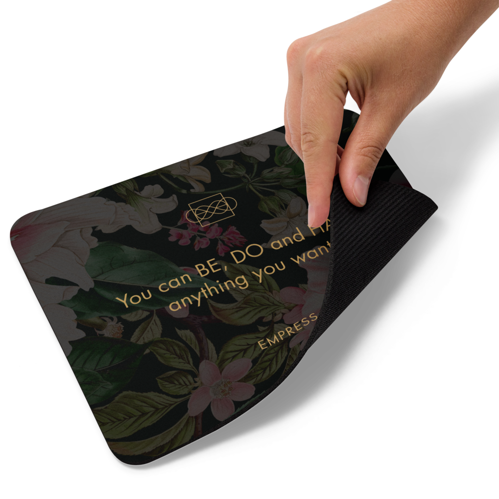 Be, Do, Have Mouse pad