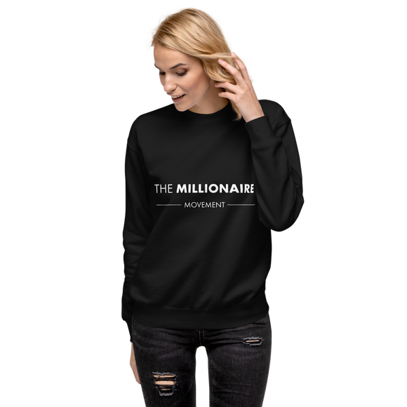 The Millionaire Movement Unisex Premium Sweatshirt