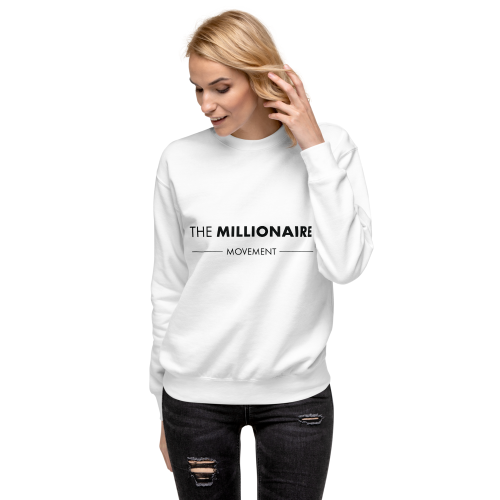 The Millionaire Movement Unisex Premium Sweatshirt